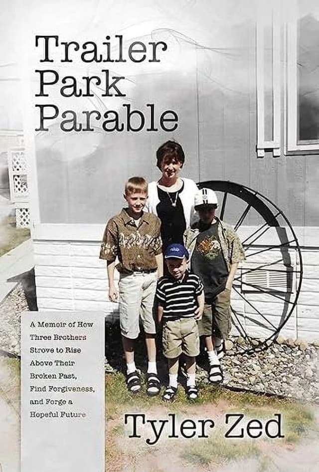 Trailer Park Parable: A True American Dream Story by Tyler Zed (Paperback)