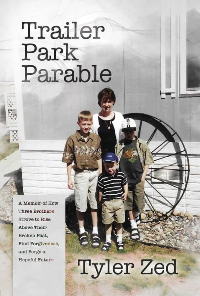 Trailer Park Parable: A True American Dream Story by Tyler Zed (Paperback)